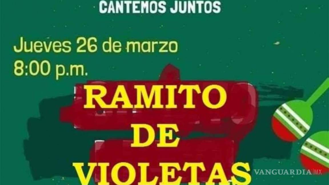 ‘Ramito de Violetas’... la canción que pretende unir a los mexicanos ante el coronavirus