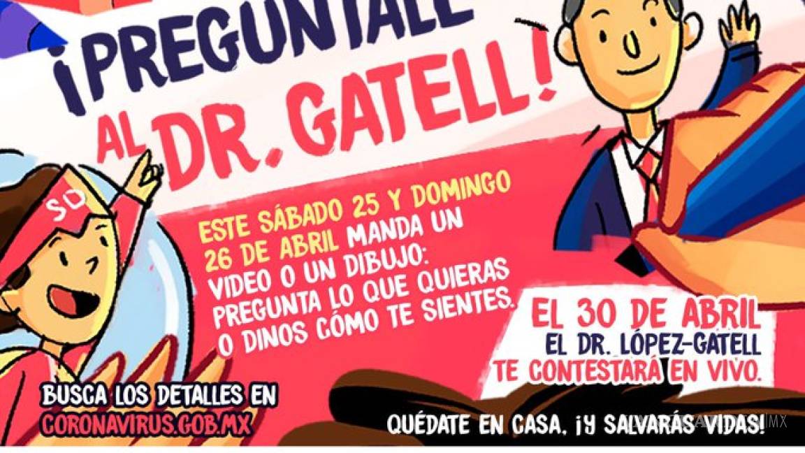 'Pregúntale al Dr. Gatell': Lanzan convocatoria para el Día del Niño; despejará dudas de los menores