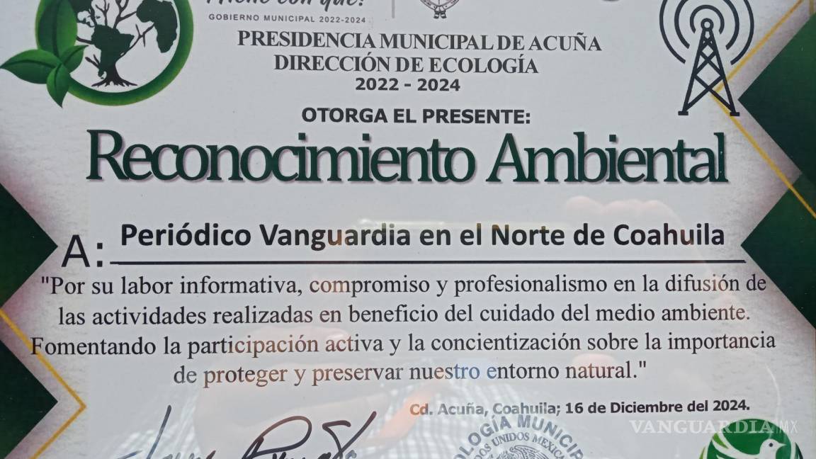 Municipio de Acuña reconoce a VANGUARDIA por su conciencia ambiental