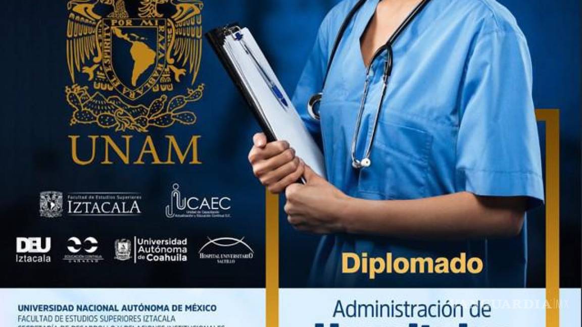 En coordinación con la UNAM, la UAdeC impartirá diplomado sobre ‘Administración de hospitales’