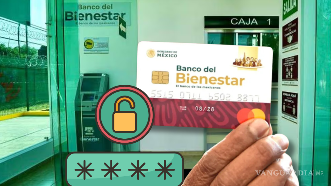 Banco del Bienestar: ¿Qué debo hacer si se bloqueó el NIP de mi tarjeta del Bienestar?