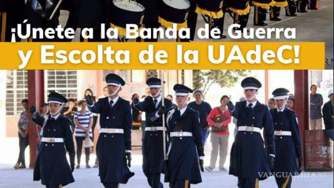 Invita UAdeC a formar parte de su Banda de Guerra y Escolta Universitaria