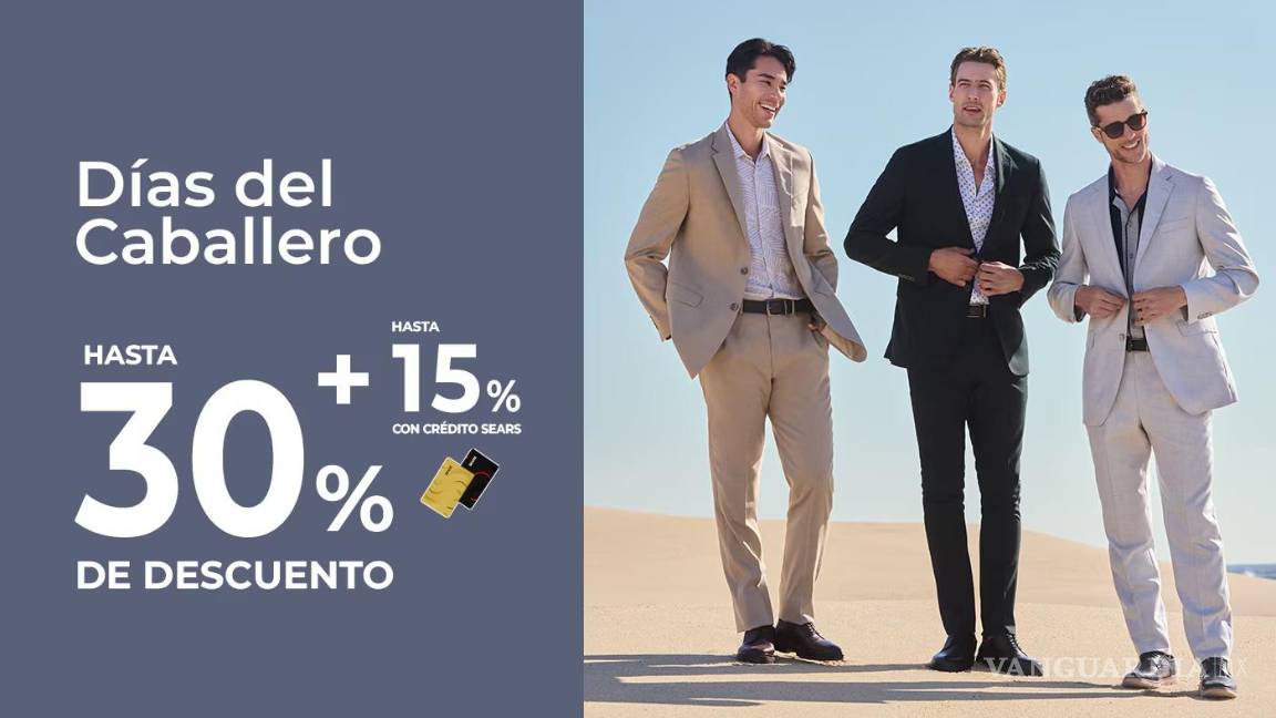 $!¿Sin regalo para papá? Aprovecha los ‘Días del Caballero’ en Sears con grandes descuentos