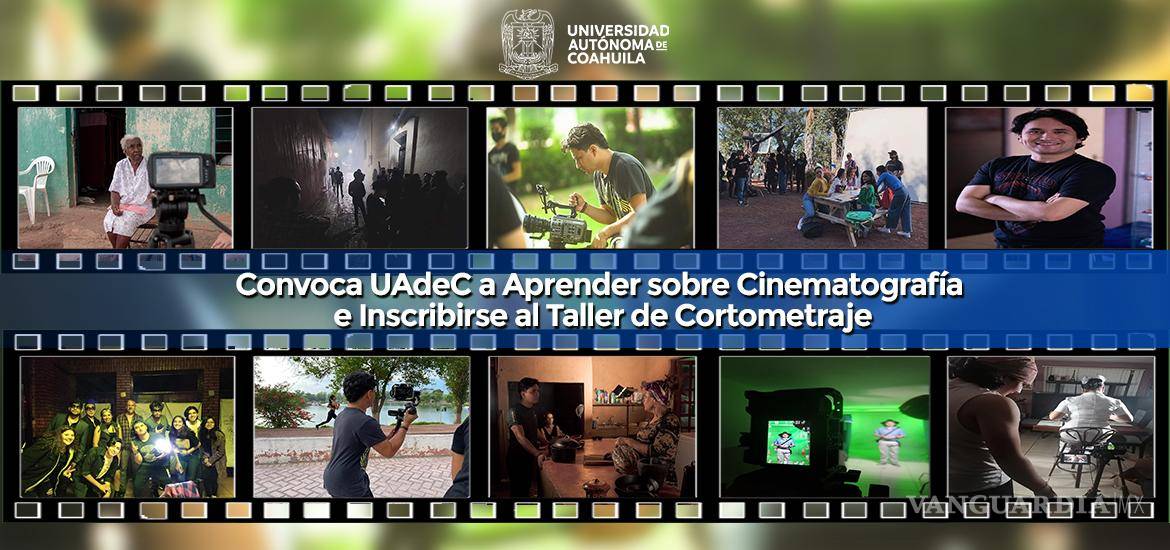 $!El Taller de Cinematografía dará inicio el 13 de enero de 2025.