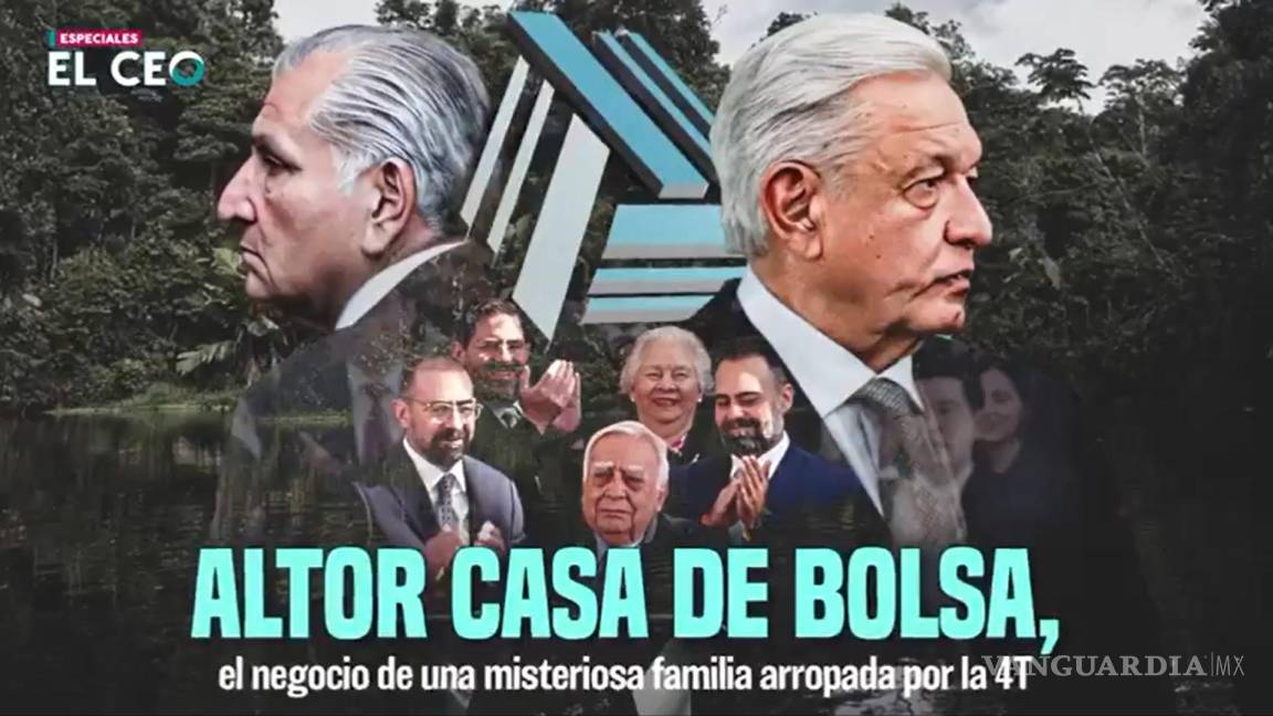 Desvelarán impulso de la 4T a negocio financiero de cercanos a AMLO... y de ex colaboradores de Calderón y Peña Nieto