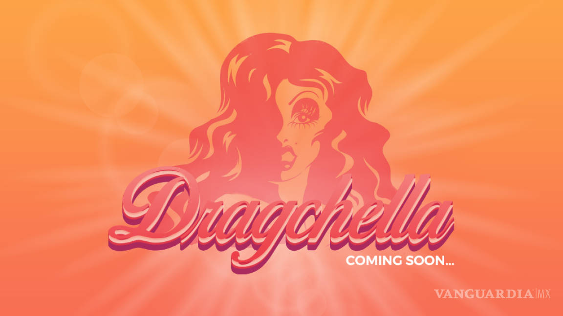 Invitan a ‘Dragchella’, la primera noche de Drag Queens en Saltillo
