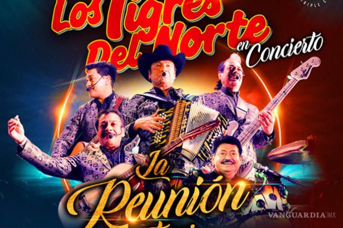 Rugirán los Tigres del Norte en Saltillo y Torreón