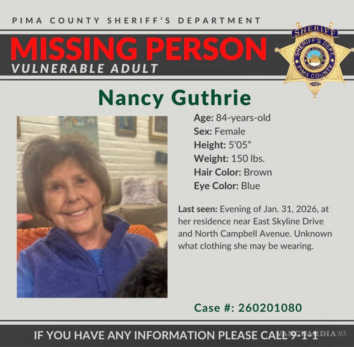 $!Esta imagen proporcionada por el Departamento del Sheriff del Condado de Pima, muestra una alerta de persona desaparecida para Nancy Guthrie.