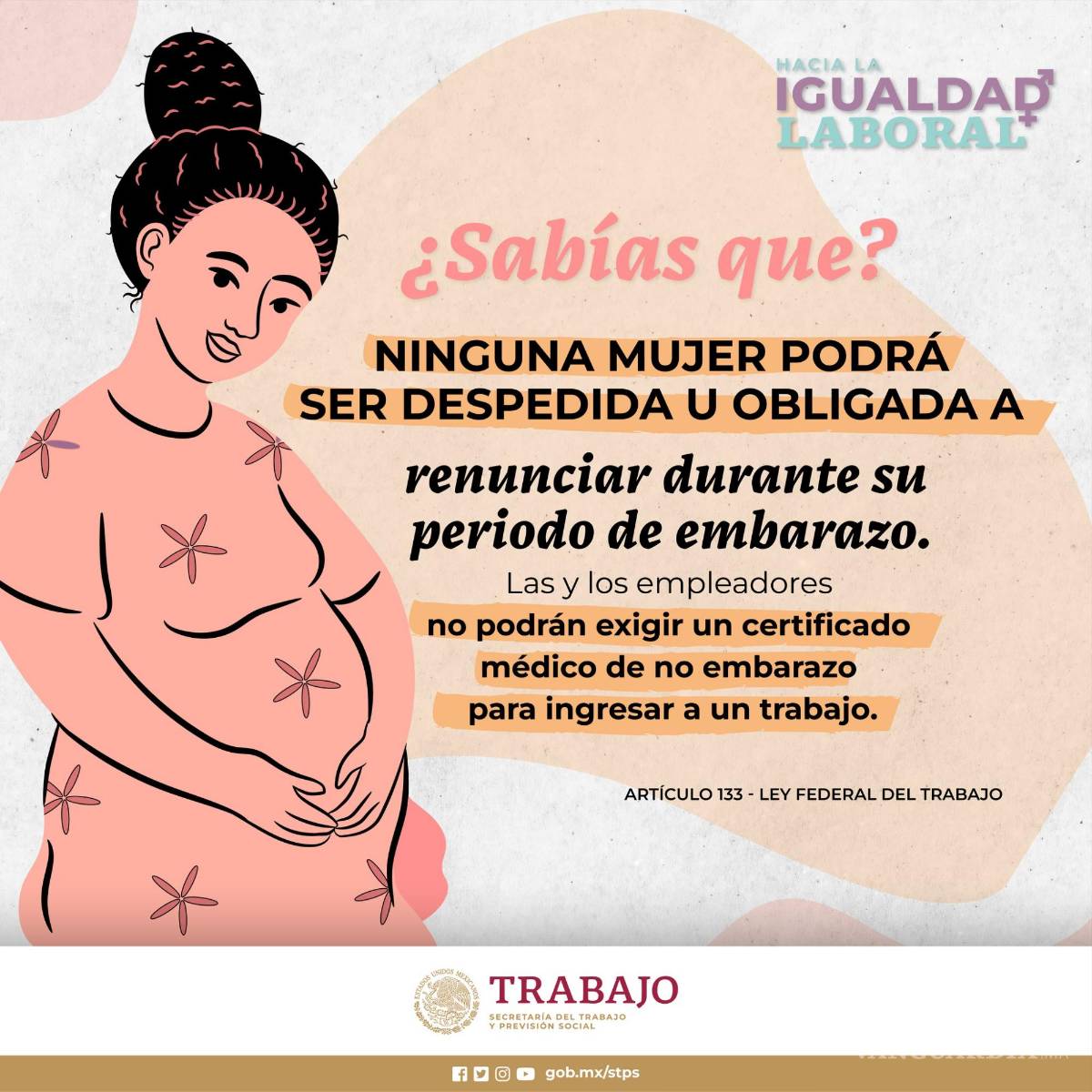 $!A ninguna mujer se le puede despedir de su trabajo por estar embarazada
