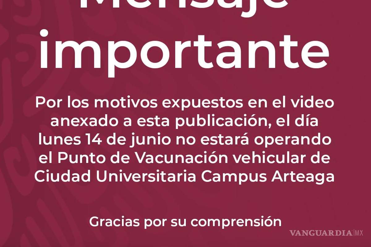 $!Vacuna en UADEC Arteaga es solo peatonal; modalidad vehicular suspendida