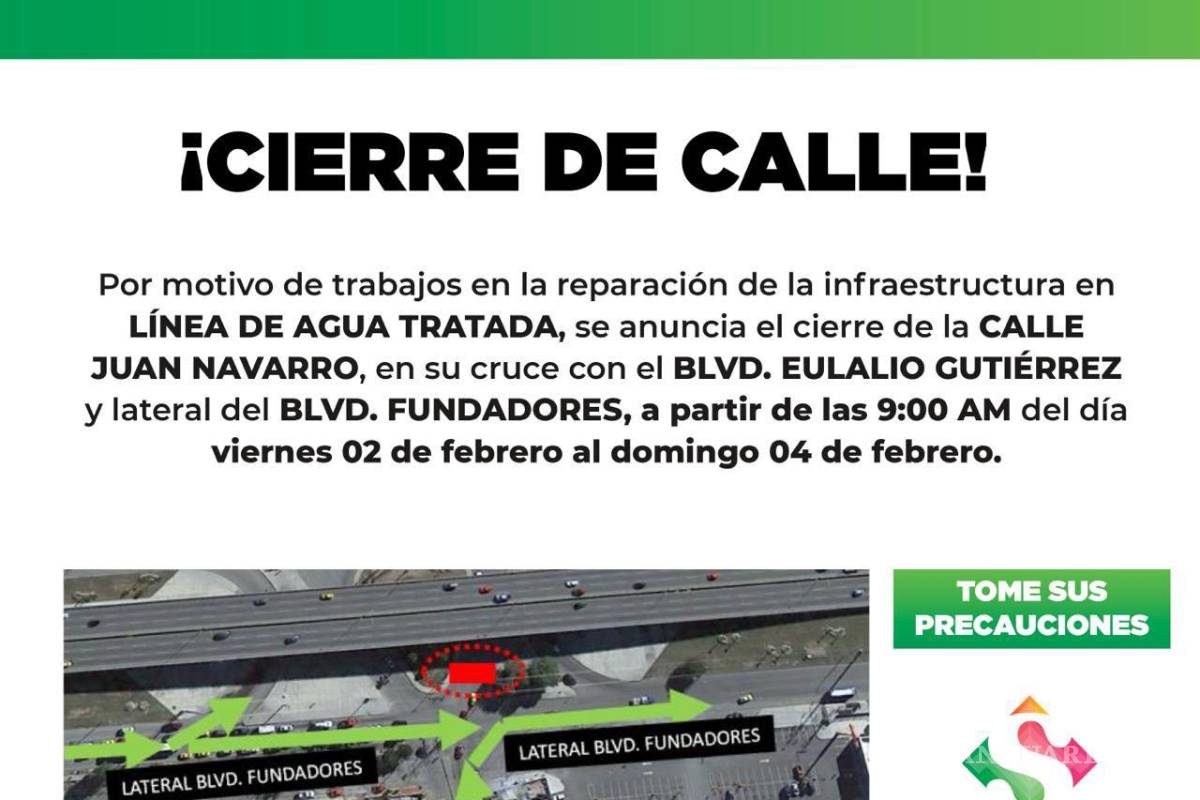 El viernes cerrarán cruce de Juan Navarro y el bulevar Eulalio Gutiérrez, en Saltillo