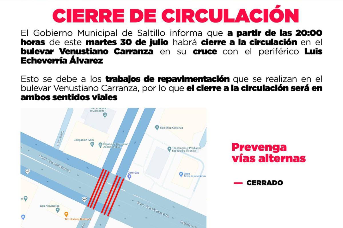 ¡Atención conductores! Cierre temporal en LEA y V. Carranza