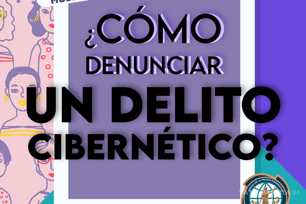 Así puedes denunciar un delito cibernético por difusión de contenido íntimo en Coahuila