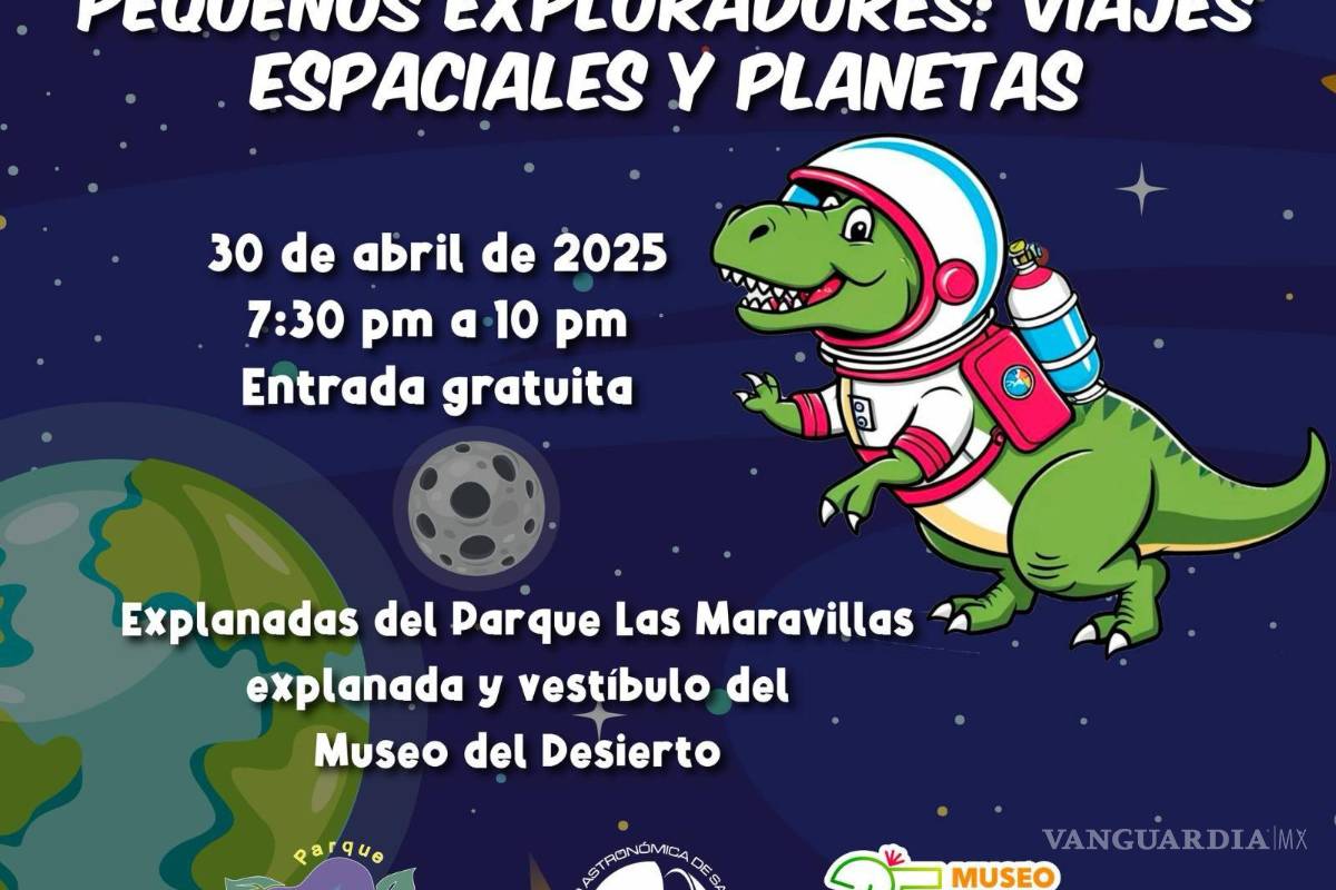 Saltillo: Tendrá Museo del Desierto ‘viaje astronómico’ por el Día del Niño