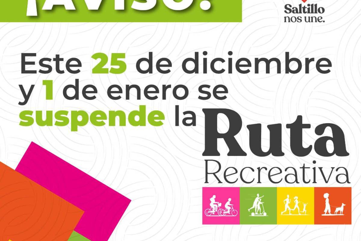 $!Suspenderán la Ruta Recreativa de Saltillo el 25 de diciembre y el 1º de enero