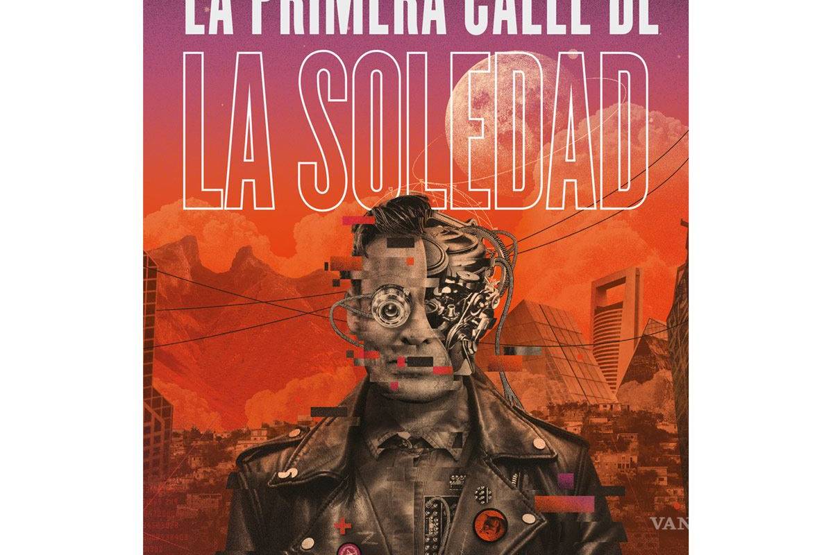 $!'La primera calle de la soledad': Reeditan novela sobre el cyberpunk en México