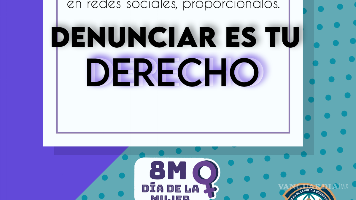 Así puedes denunciar un delito cibernético por difusión de contenido íntimo en Coahuila