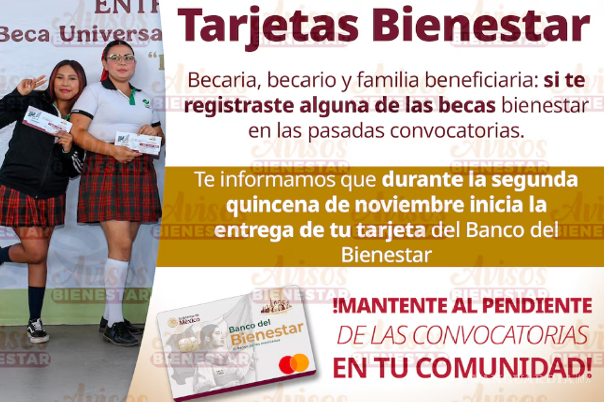 $!Becas del Bienestar: ¿Quiénes recibirán las tarjetas del Banco del Bienestar en noviembre 2025?