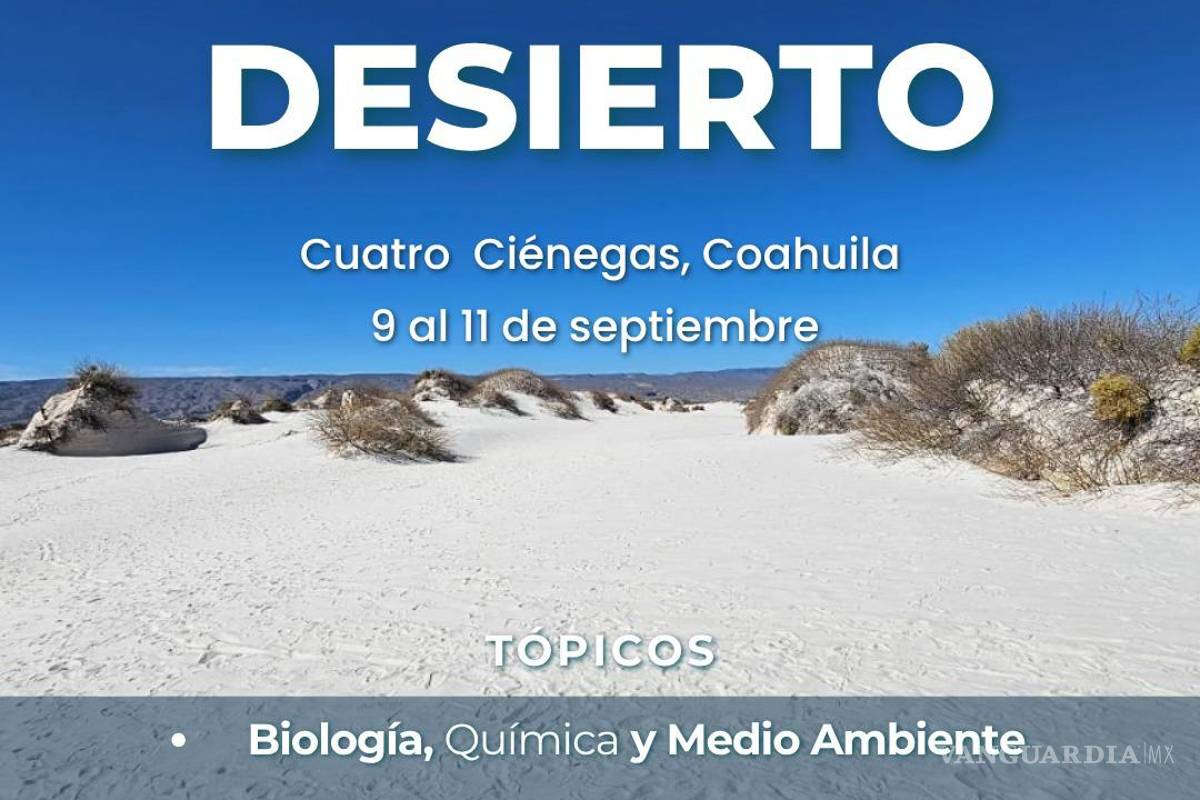 La ciencia florece en el desierto: UAdeC convoca a Congreso académico en Cuatro Ciénegas