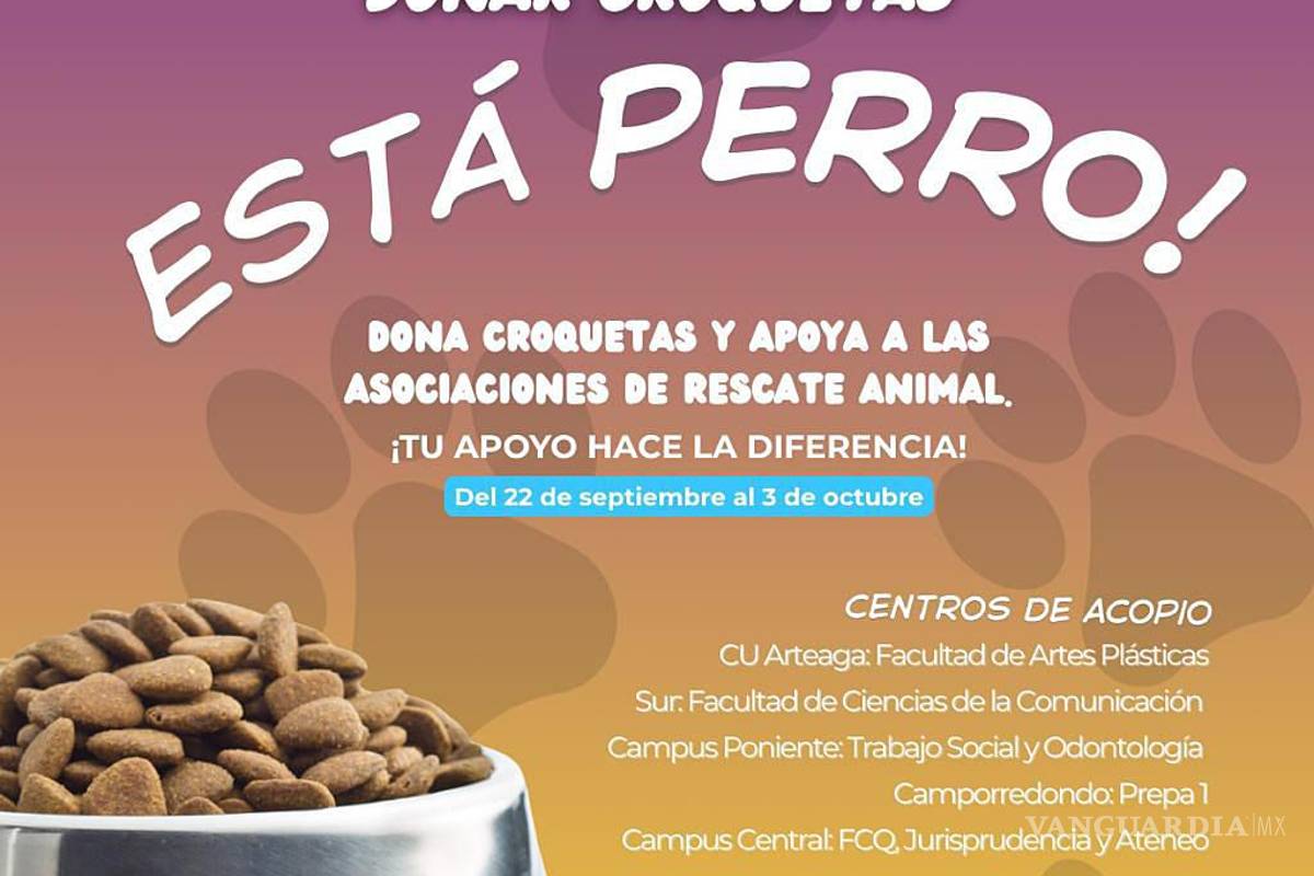 UAdeC lanza campaña ‘Donar Croquetas está Perro’, para apoyar asociaciones de rescate
