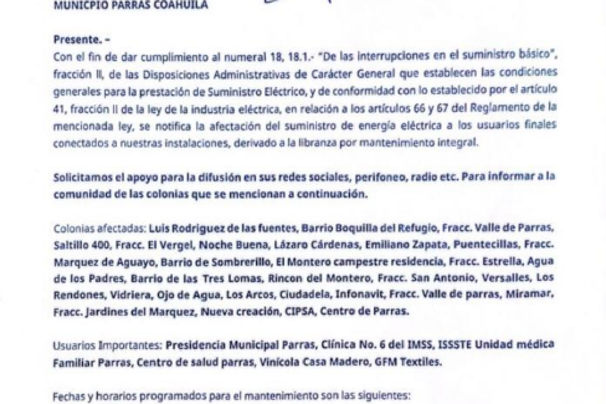 $!Entre las colonias que sufrirán la interrupción del servicio destacan Luis Rodríguez de las Fuentes, Barrio Boquillas del Refugio, Fraccionamiento Valle de Parras, Saltillo 400, entre otras.