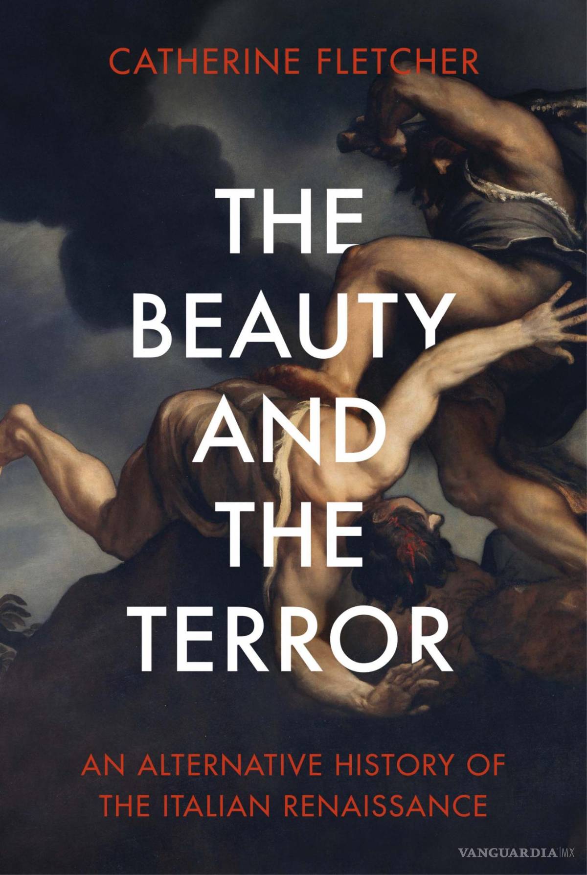 $!Portada de “La belleza y el terror” de la historiadora británica Catherine Fletcher. Catherine Fletcher /Twitter