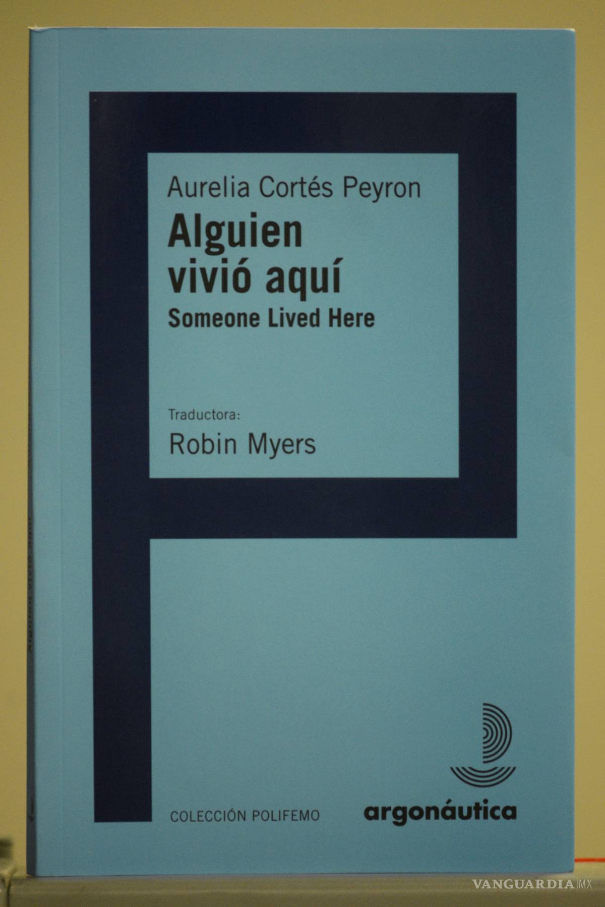 $!Traducen al inglés poemario de Aurelia Cortés: 'Someone Lived Here'