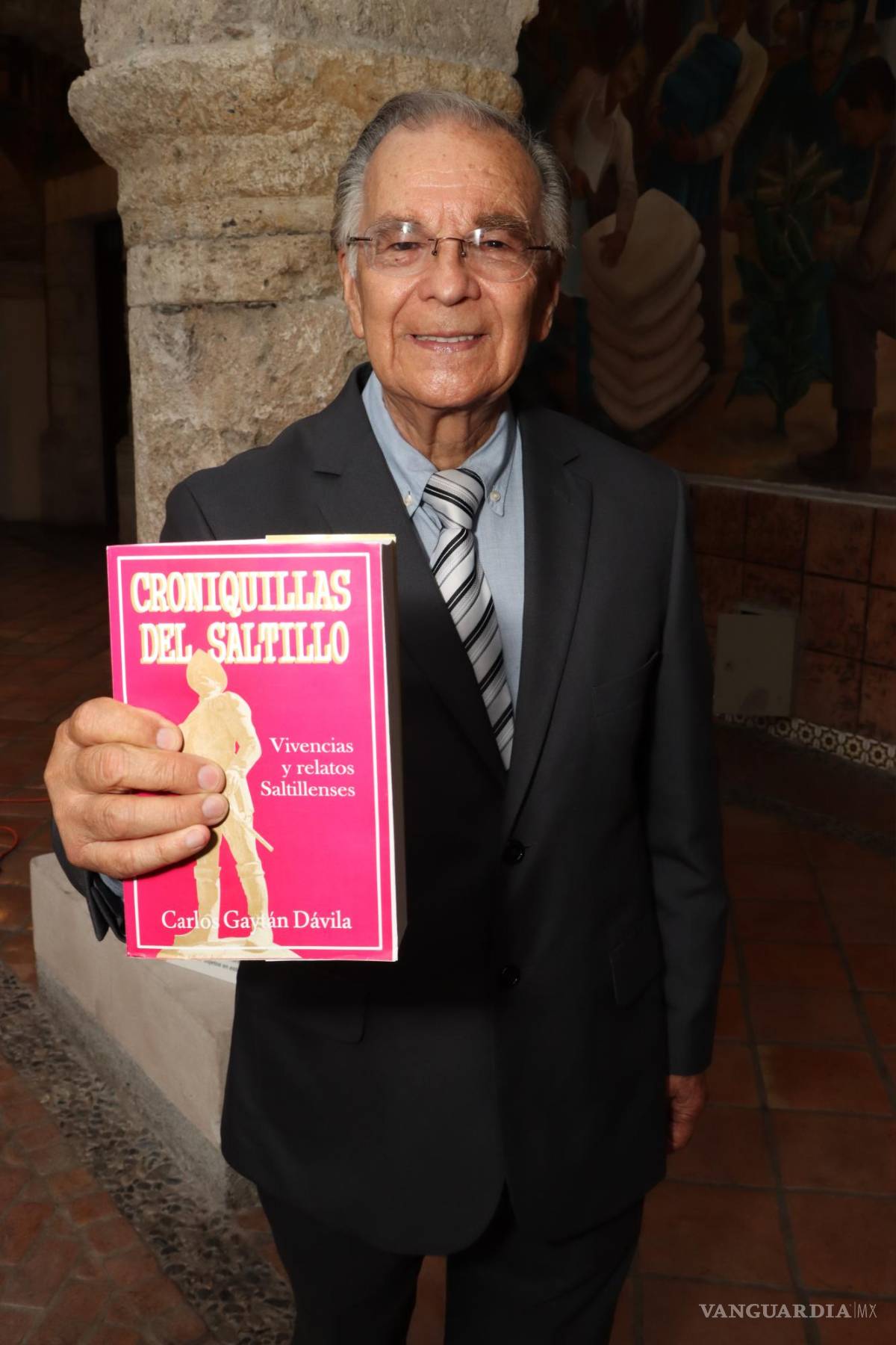 $!‘Croniquillas del Saltillo’ de Carlos Gaytán Dávila: El testigo del Saltillo que ‘hoy quisiéramos tener’