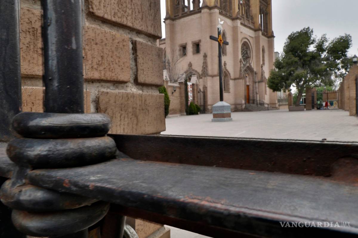 Coronavirus:Templos de Saltillo respetan cuarentena de COVID-19 cerrando sus puertas