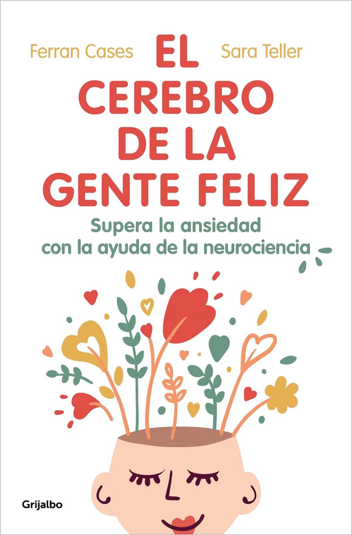 $!Portada de “El cerebro de la gente feliz”. EFE/Grijalbo