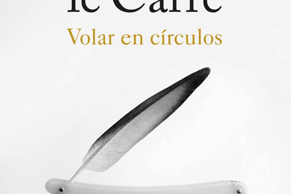 $!"Volar en círculos”, las esperadas memorias de Le Carré llegan a las librerías