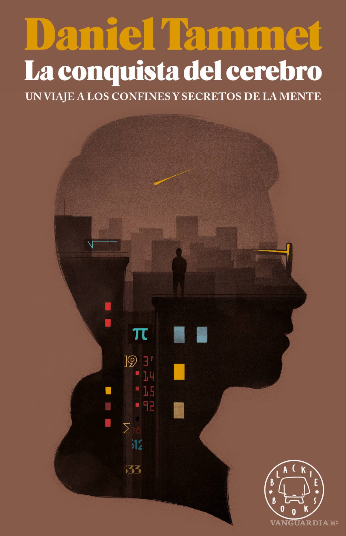 $!Llega a las librerías mexicanas “La conquista del cerebro” de Daniel Tammet