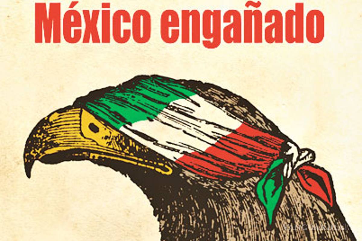 ‘México Engañado’: Un libro en contra de los engaños y la ocultación