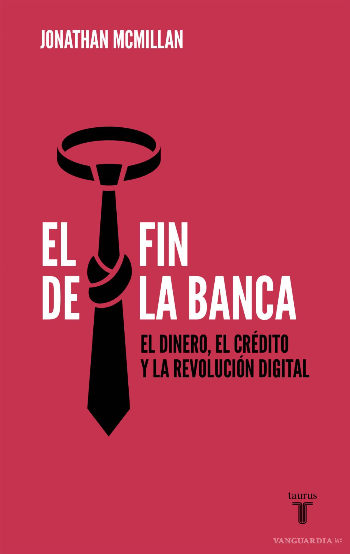 $!"El fin de la banca”,&nbsp;claves para evitar una crisis financiera