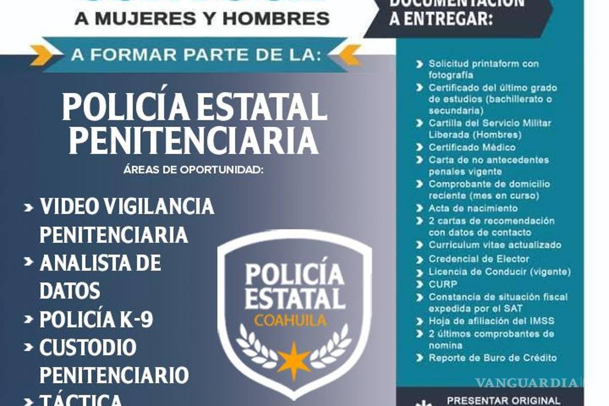 $!La Secretaría de Seguridad Pública de Coahuila, a través de la Universidad de Ciencias de la Seguridad, abrió la convocatoria 2026 para integrar nuevos elementos a la Policía Estatal Penitenciaria.