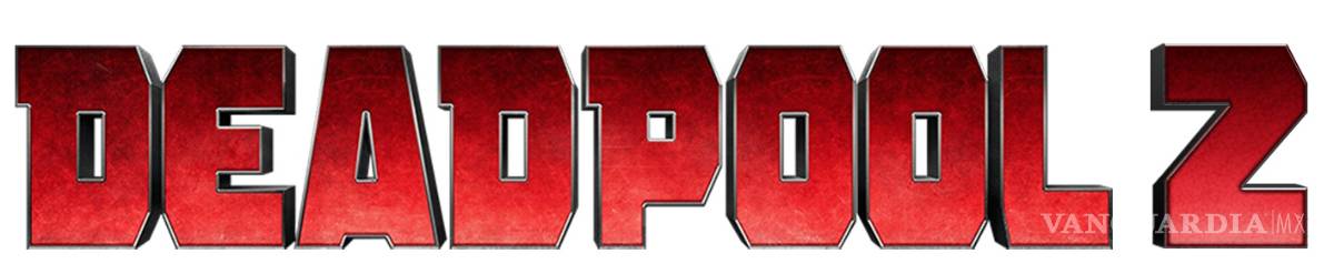 $!Deadpool 2: El irreverente superhéroe regresa a los cines