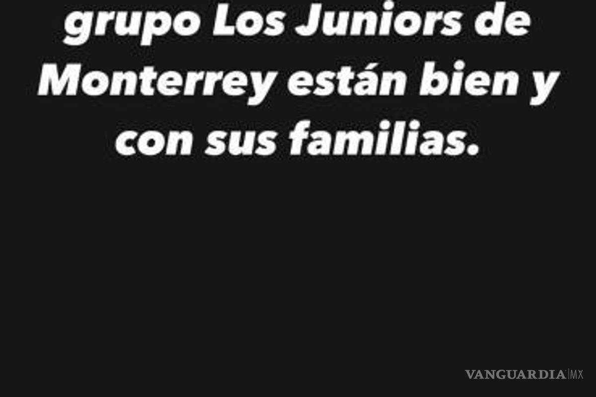 $!Afirma gobernador de Nuevo León que localizan a integrantes del grupo Los Juniors de Monterrey