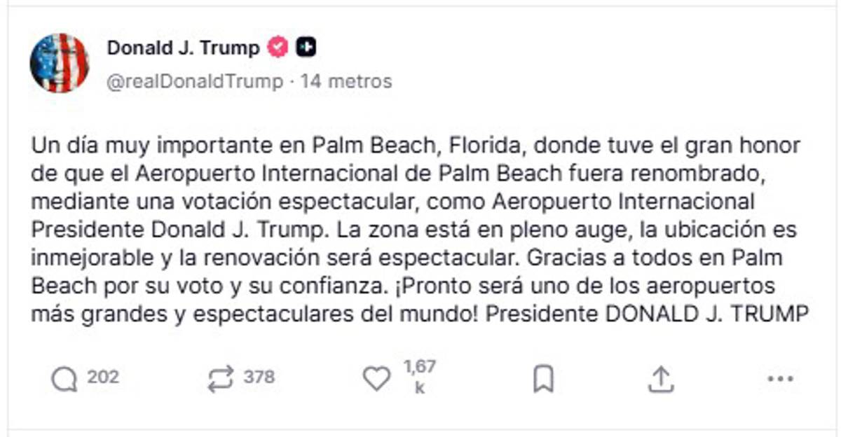 $!Publicación en la cuenta en Truth Social de Donald Trump, donde agradece que el Aeropuerto Internacional de Palm Beach cambiara su nombre por el de Trump.
