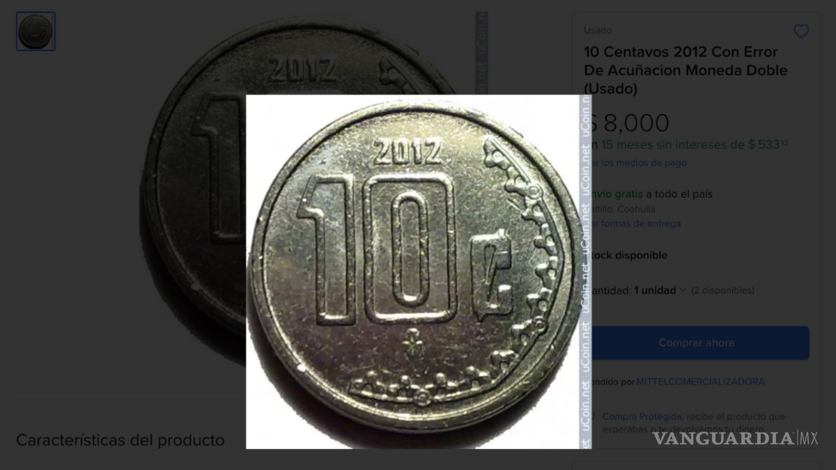 $!Una moneda de 10 centavos del año 2012, que actualmente se vende por hasta 8 mil pesos en plataformas como Mercado Libre.
