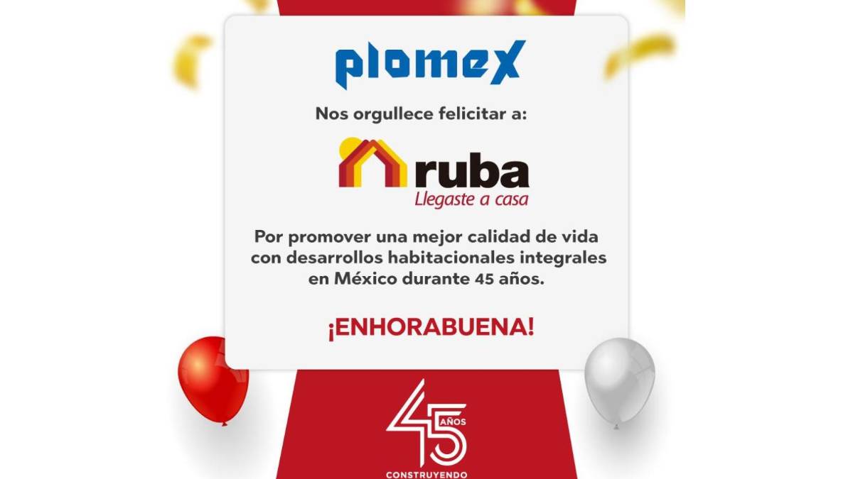 Ruba cumple 45 años marcando el rumbo de la vivienda en México