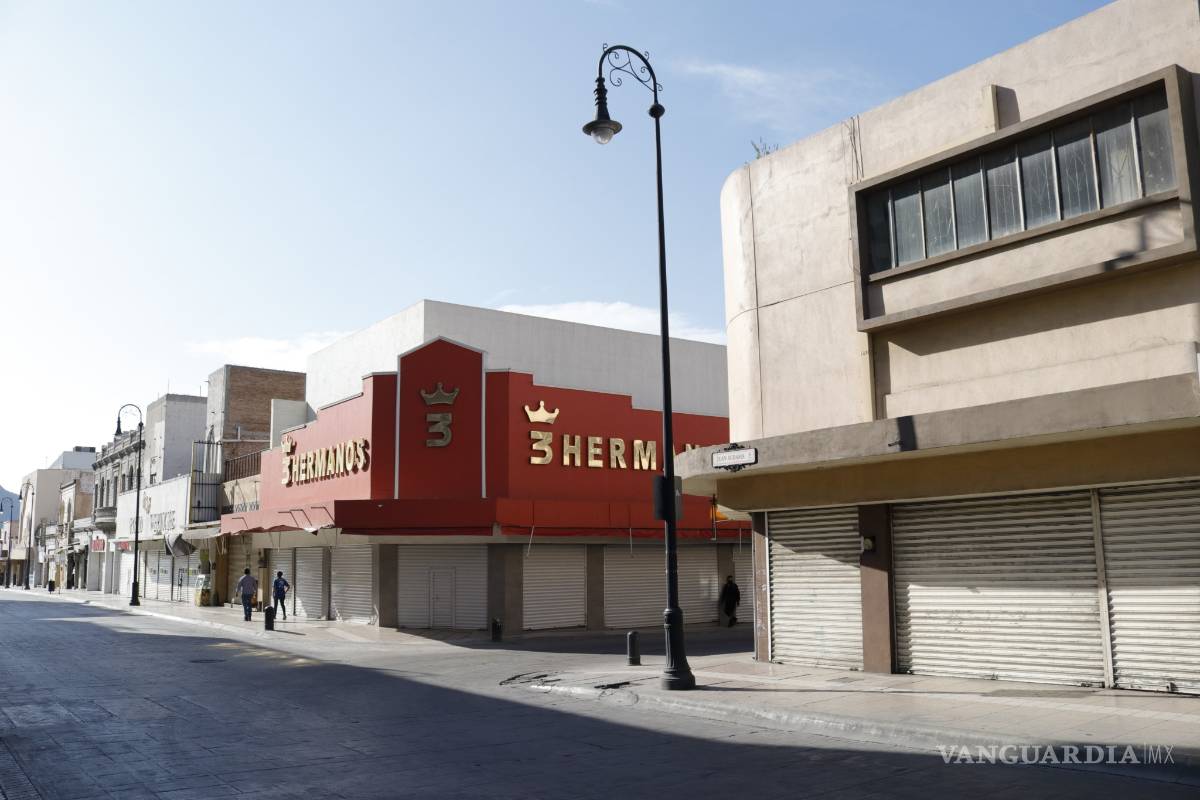 Cierra 85 por ciento del comercio del Centro Histórico de Saltillo por cuarentena de COVID-19