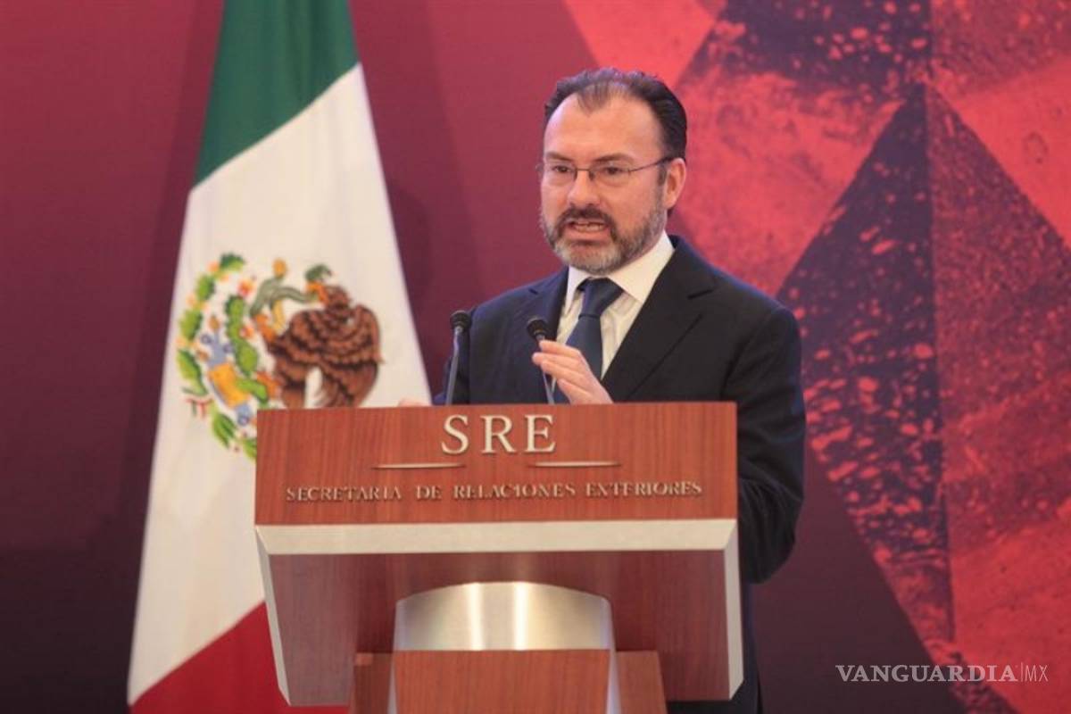 Afirma Videgaray que relación de México con EU no será sumisa