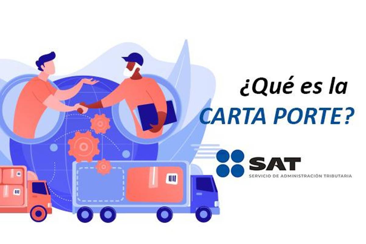 Carta Porte, qué es este nuevo trámite del SAT y quiénes deberán hacerlo