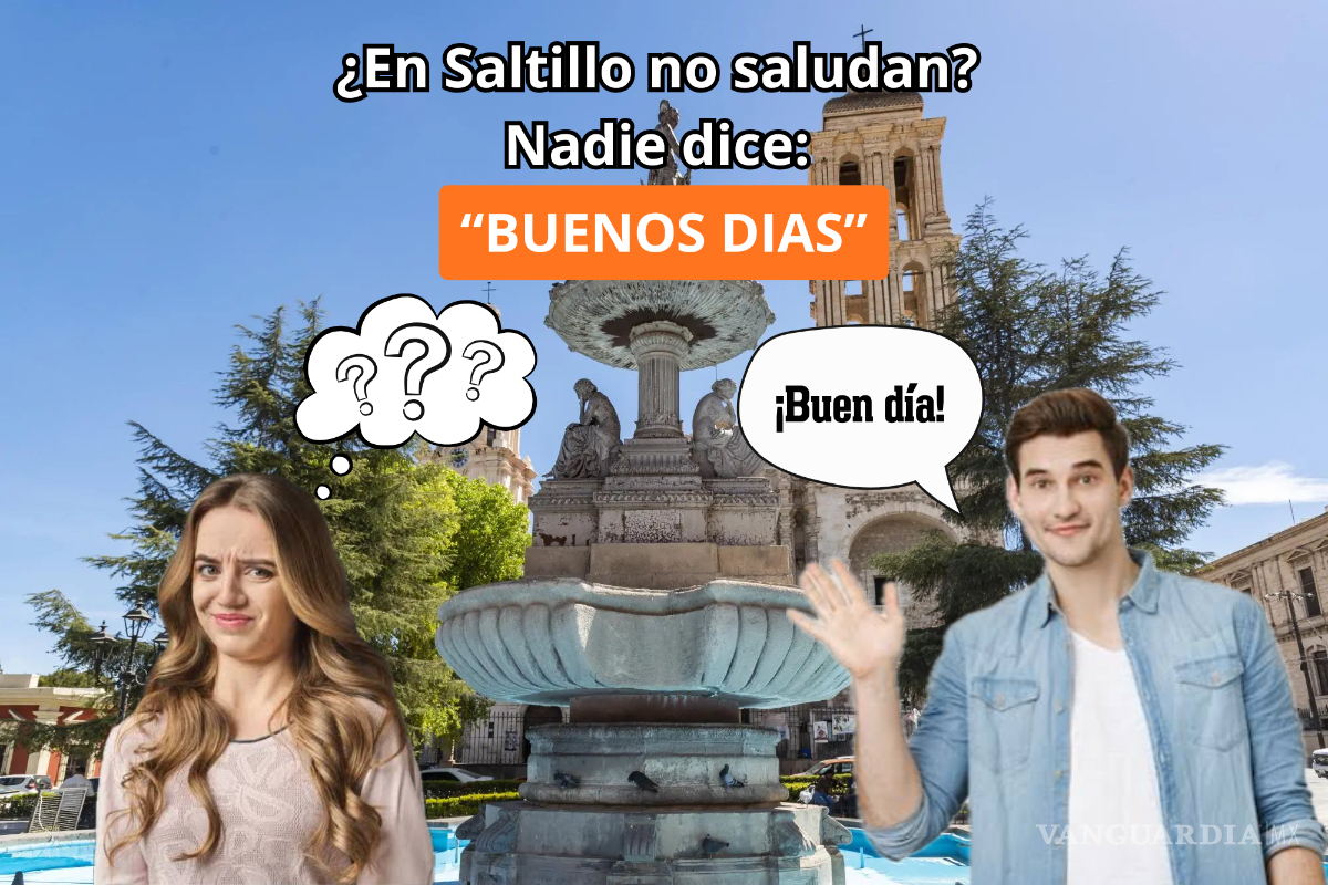 Tiktoker exhibe a saltillenses, asegura que: En Saltillo no saludan con ‘buenos días’