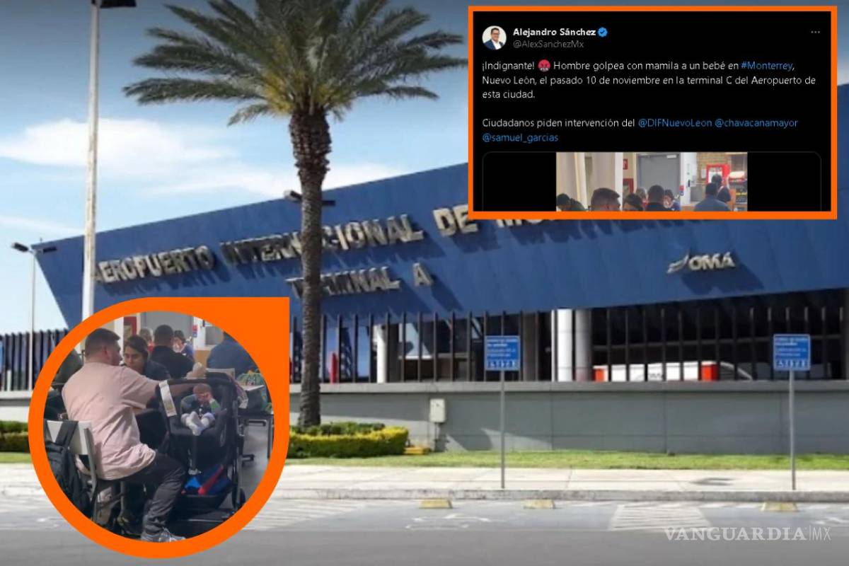 Indignante: Exhiben en redes a hombre por golpear a bebé en aeropuerto de Monterrey, NL (video)