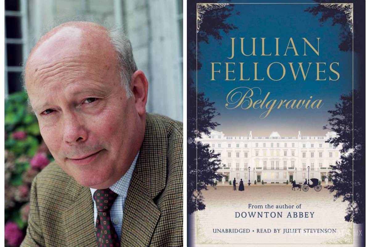 Después de Downton Abbey llega “Belgravia”, nueva novela Julian Fellowes