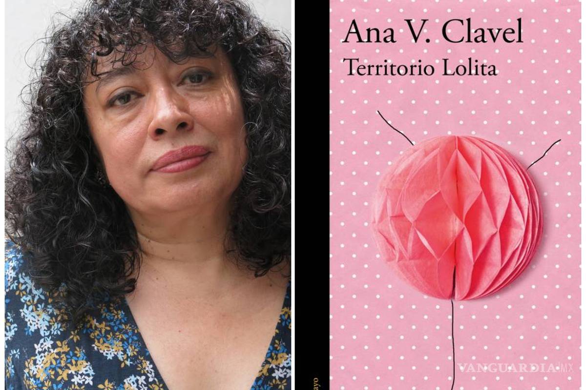 Ana Clavel se adentra en el territorio del deseo en “Territorio Lolita”