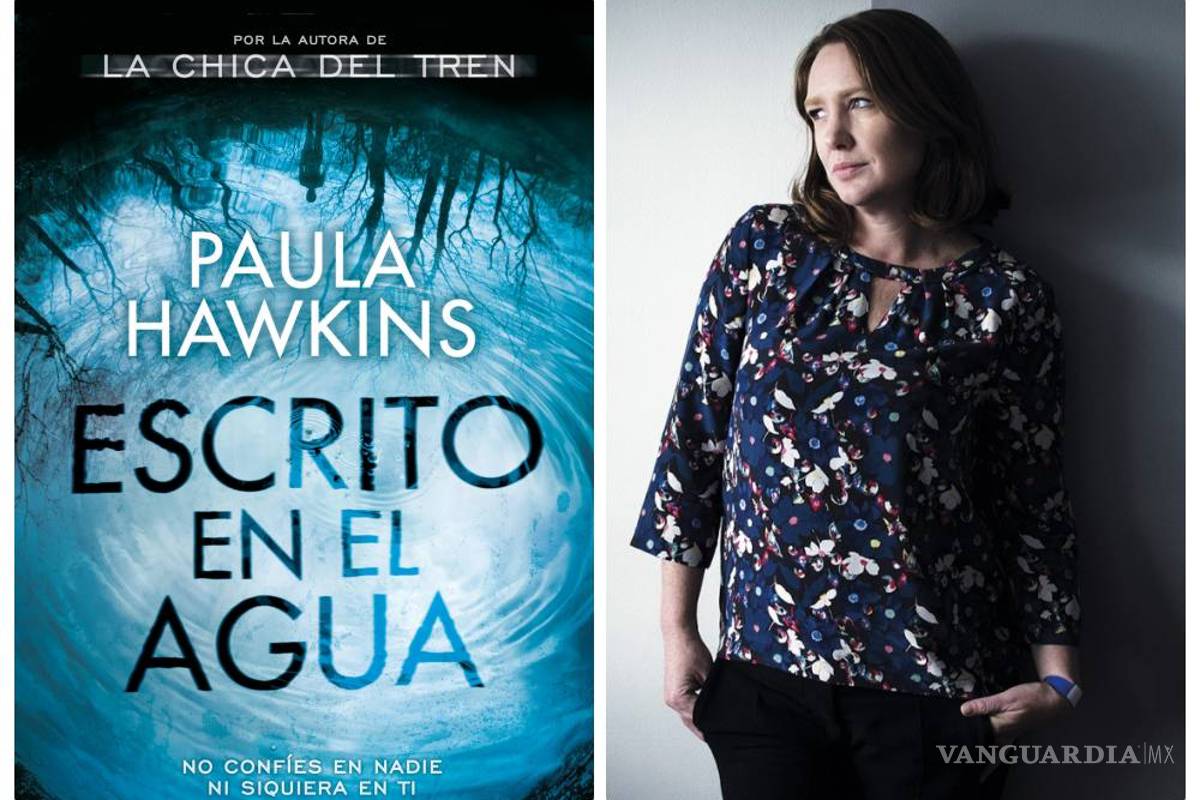 Llega a México &quot;Escrito en el agua&quot;, nueva novela de la británica Paula Hawkins
