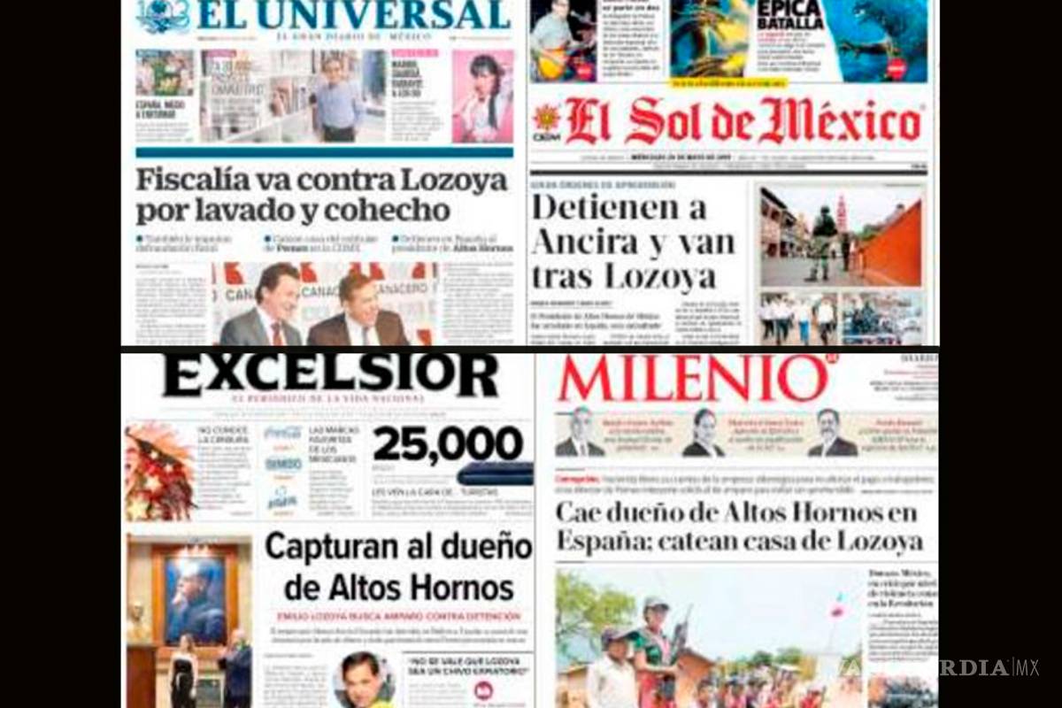 Casos de Emilo Lozoya y Alonso Ancira acaparan las portadas de los principales periódicos de México