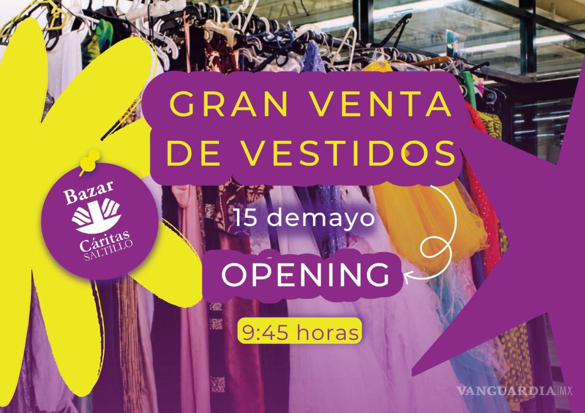 $!La venta masiva de vestidos será del 15 al 17 de mayo en la Zona Centro de Saltillo.